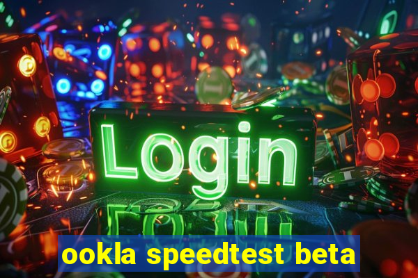 ookla speedtest beta